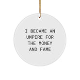 Umpire Gifts for Men, Funny Quote Circle Ornament, Christmas Unique Gifts from Friends and Family - Image 1